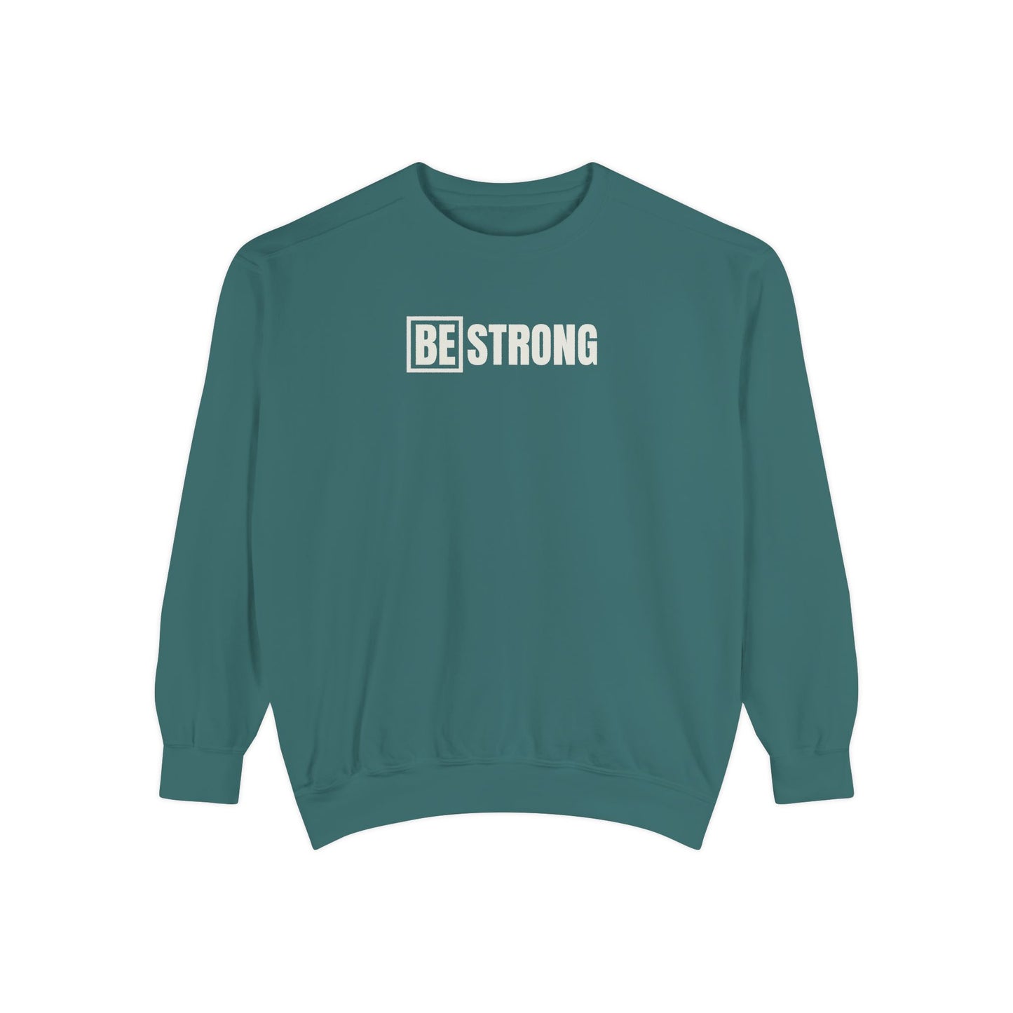 [BE] STRONG - Comfort Colors - Unisex Sweatshirt