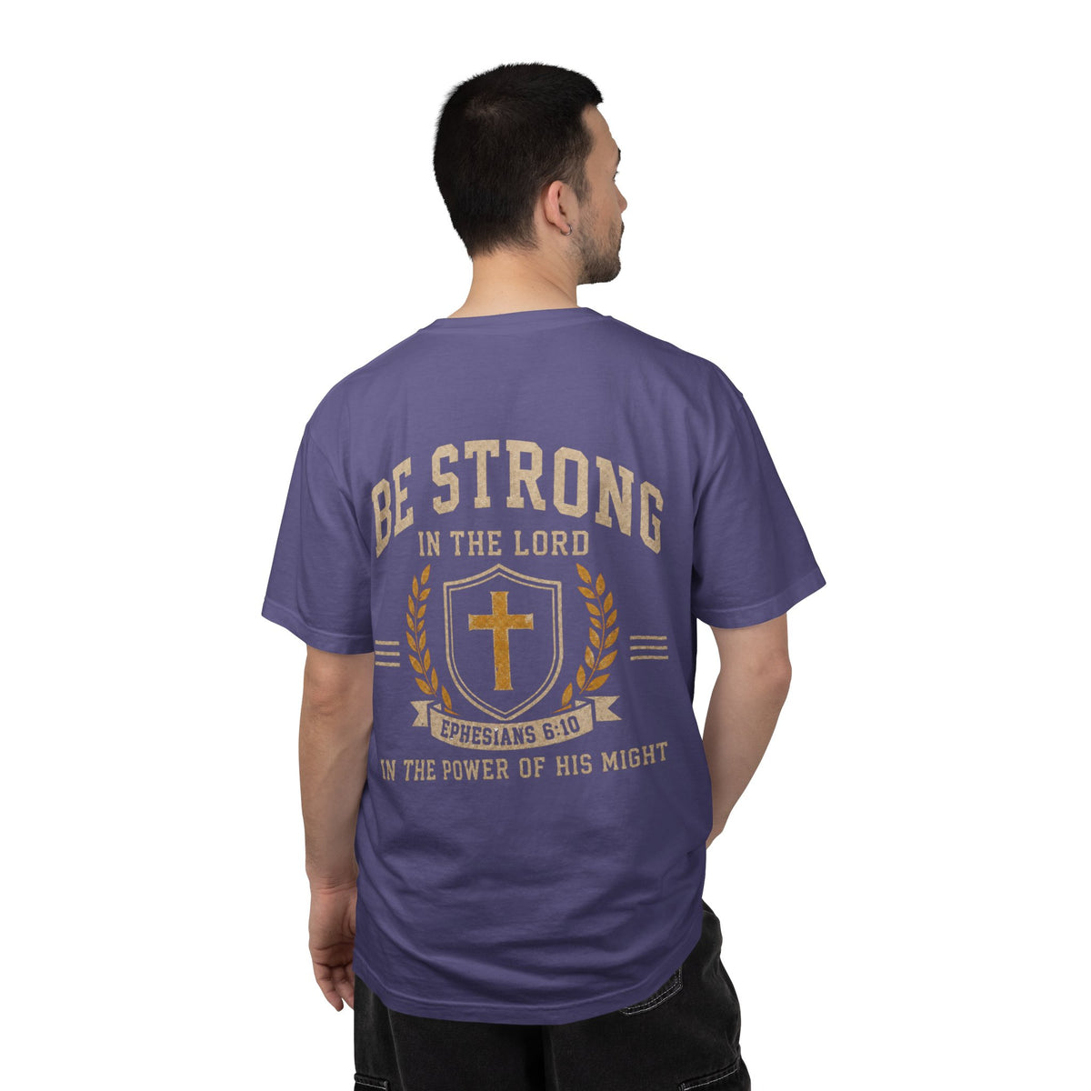 Be Strong Christian T-Shirt — 'Be Strong in the Lord' Ephesians 6:10 Faith Tee