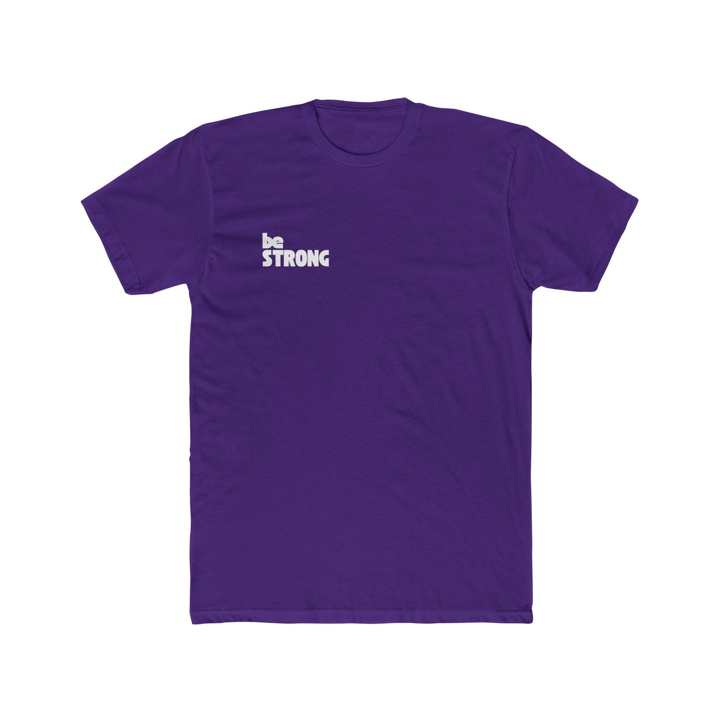 be STRONG - Unisex Cotton Crew Tee