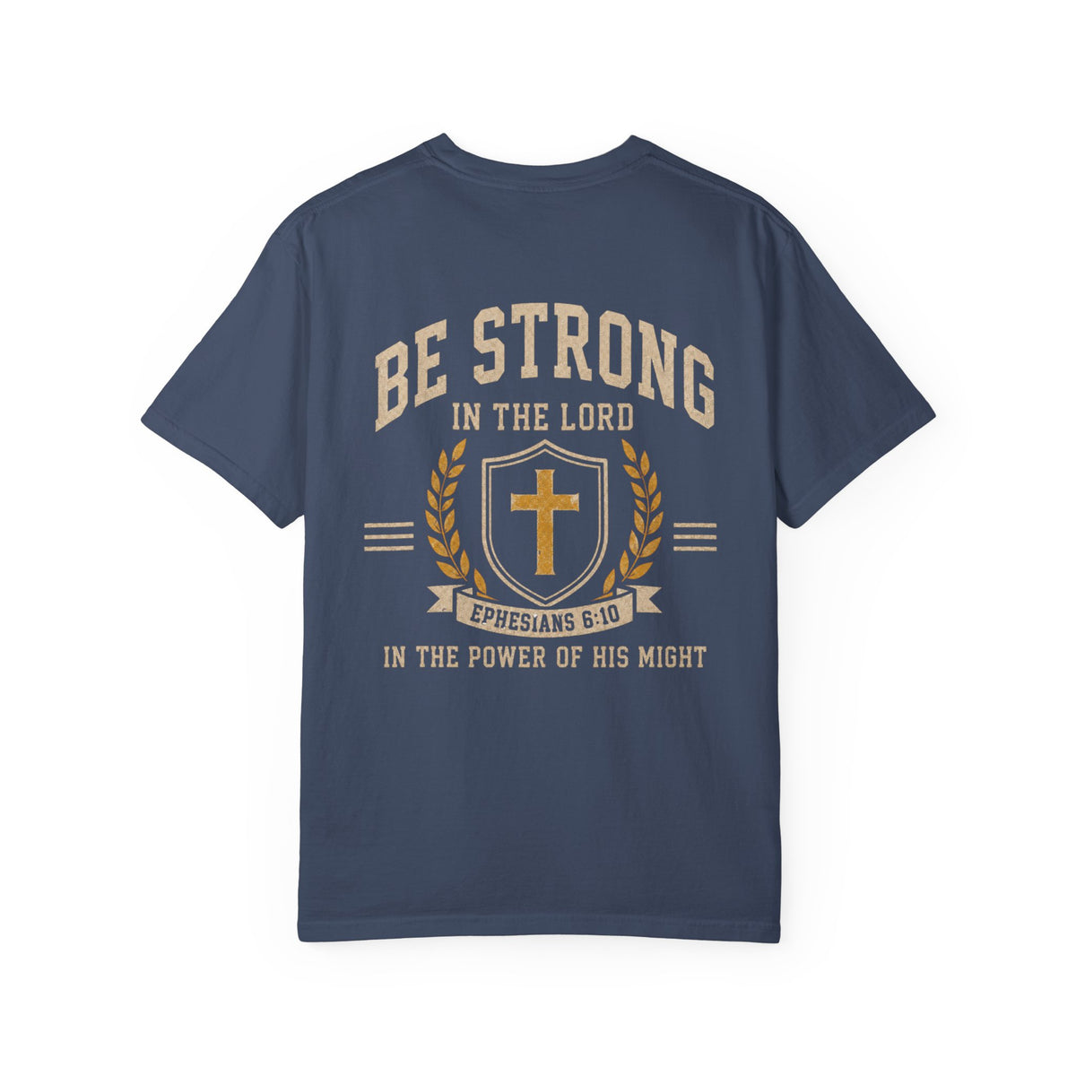 Be Strong Christian T-Shirt — 'Be Strong in the Lord' Ephesians 6:10 Faith Tee