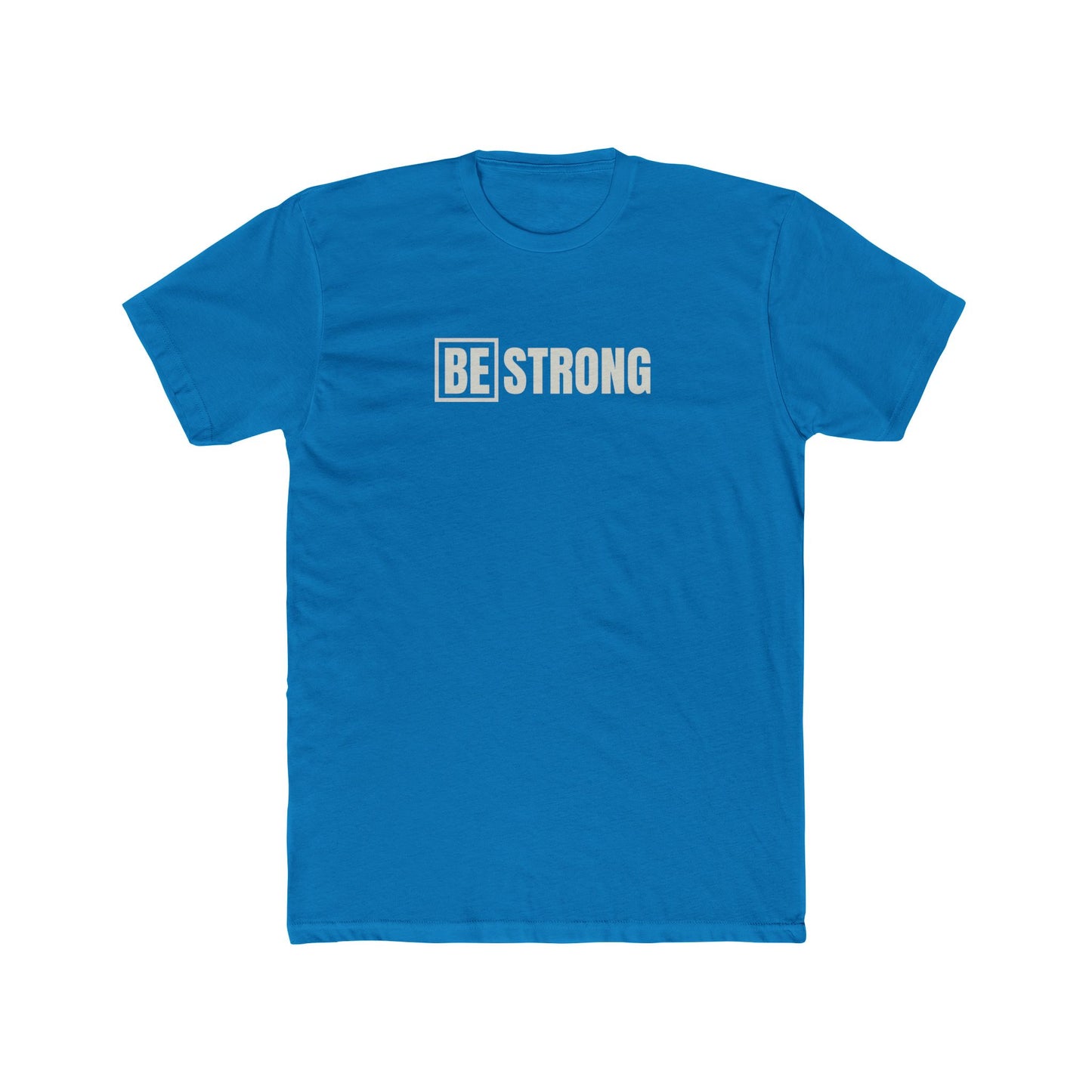 [BE] STRONG - Unisex Cotton Crew Tee
