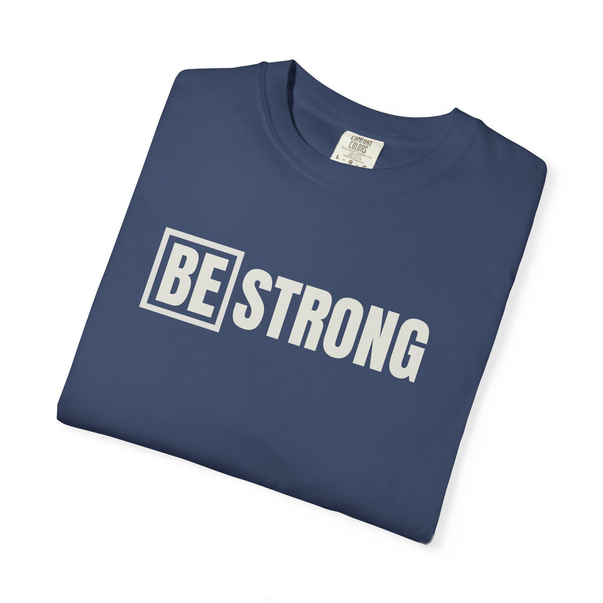 Be Strong Logo Comfort Colors Tee