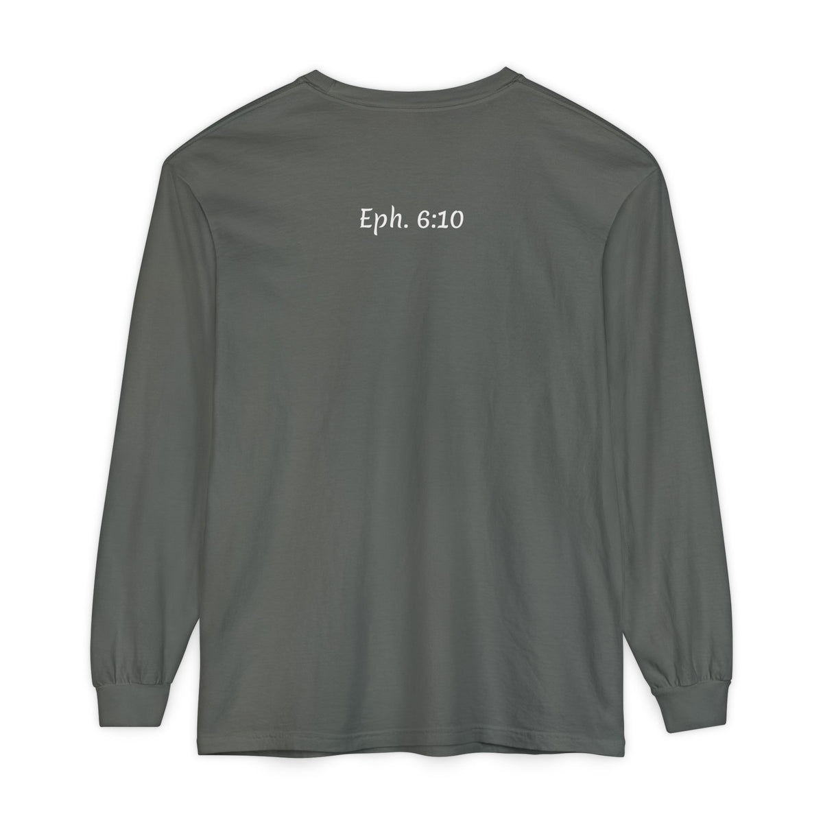 Eph 6:10 Script Long Sleeve Tee