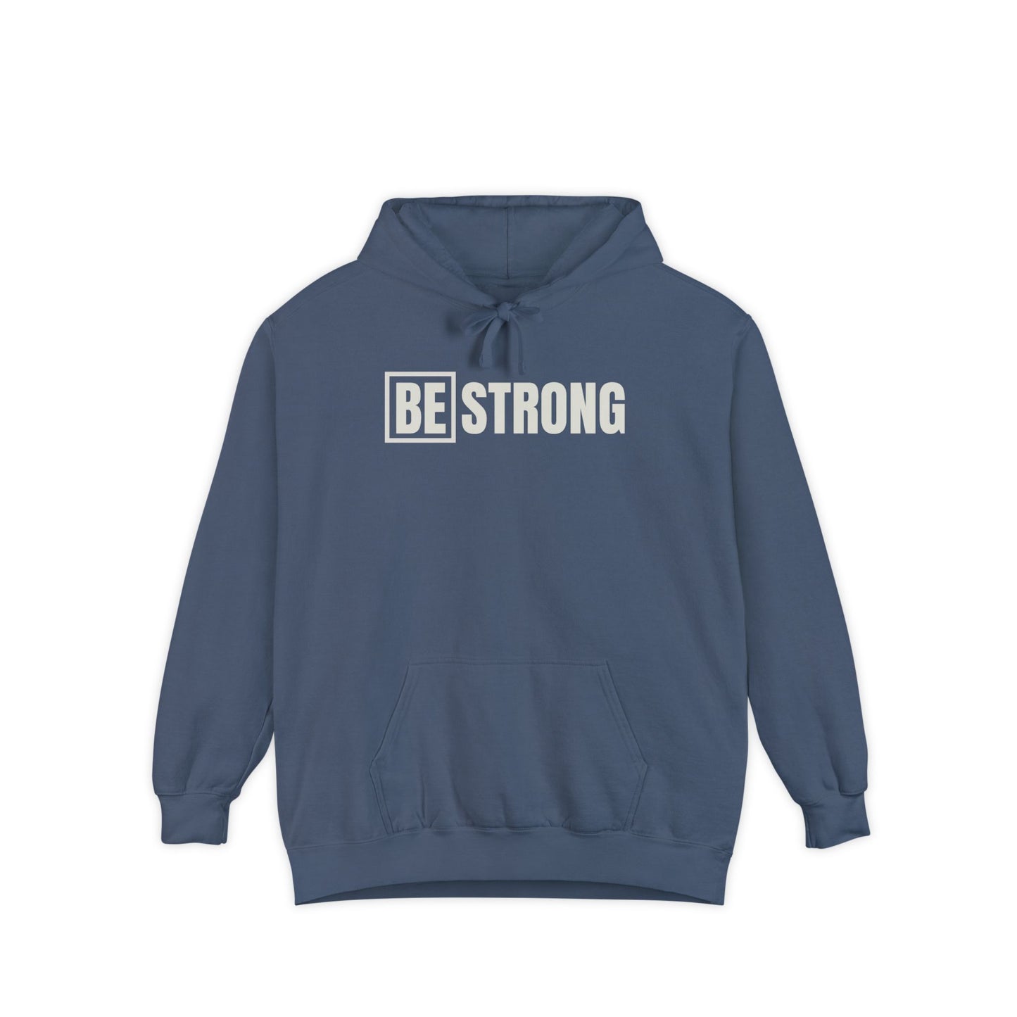 [BE] STRONG - Unisex Garment-Dyed Hoodie