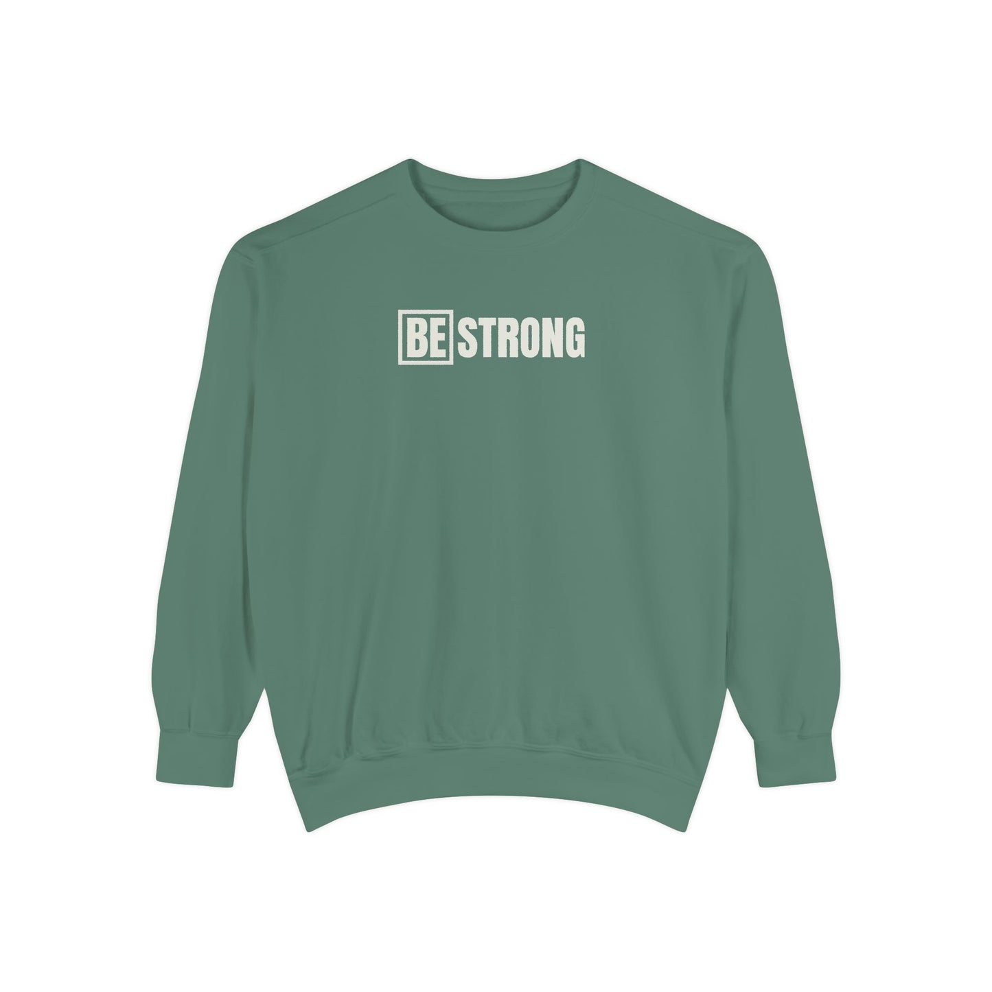 [BE] STRONG - Comfort Colors - Unisex Sweatshirt