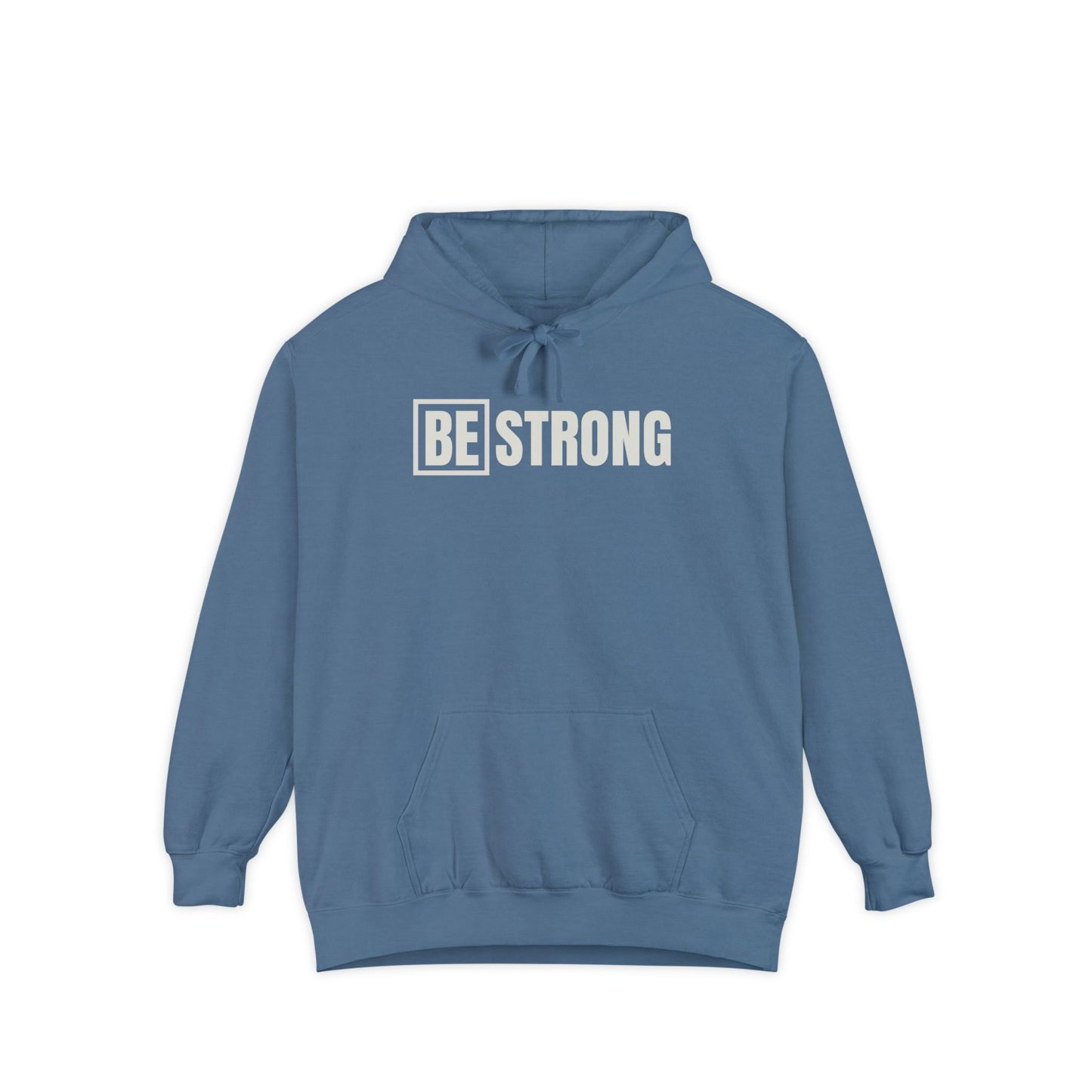 [BE] STRONG - Unisex Garment-Dyed Hoodie