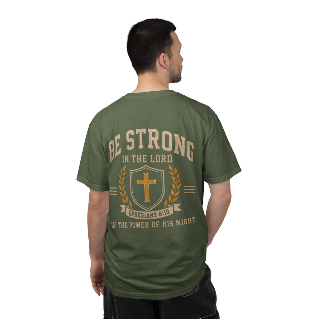 Be Strong Christian T-Shirt — 'Be Strong in the Lord' Ephesians 6:10 Faith Tee