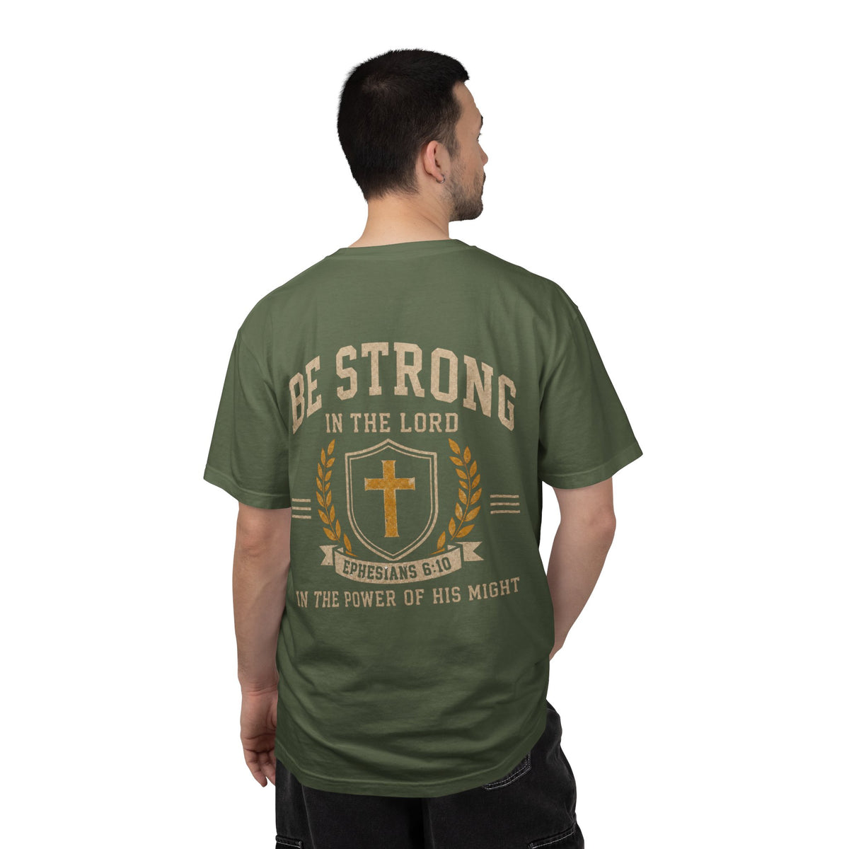 Be Strong Christian T-Shirt — 'Be Strong in the Lord' Ephesians 6:10 Faith Tee