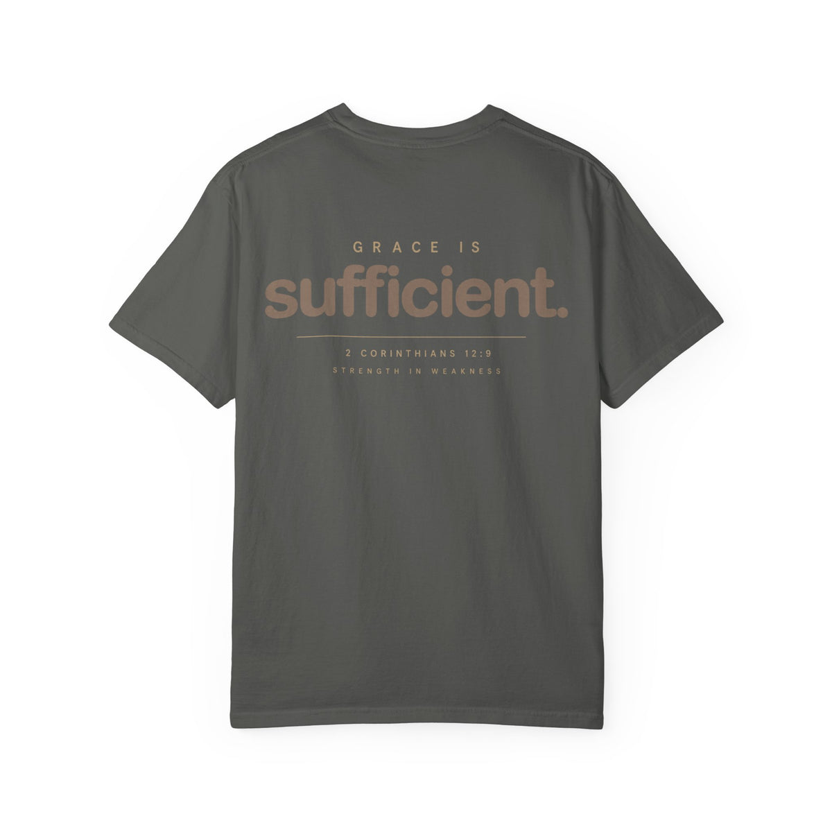 Be Strong / Grace Is Sufficient T-Shirt
