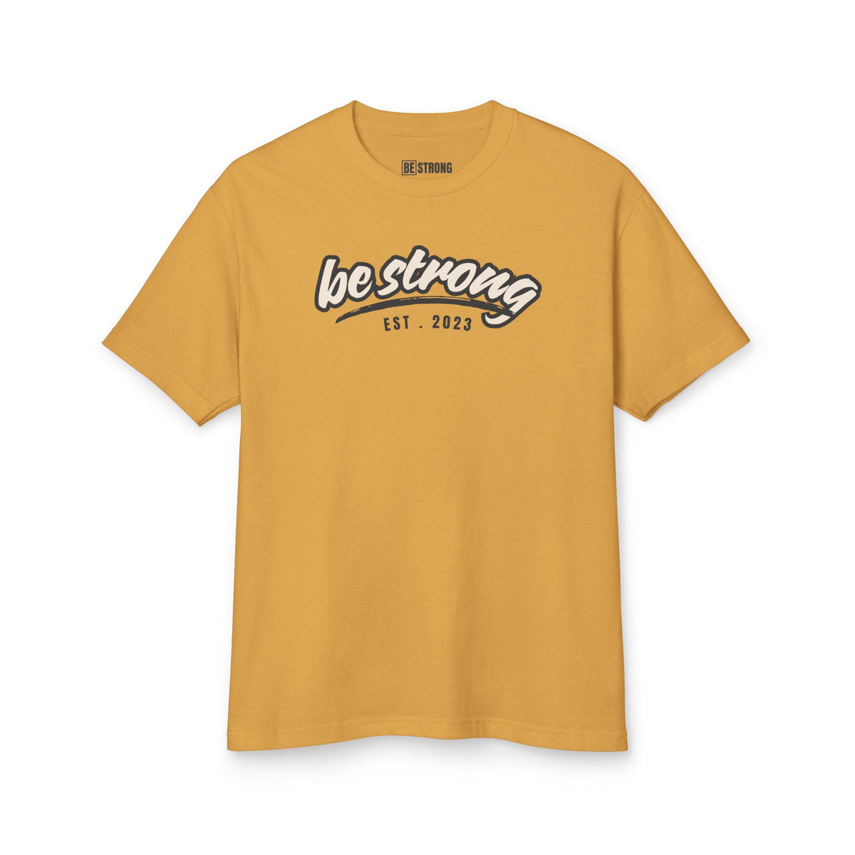 Be Strong Script Garment-Dyed Tee