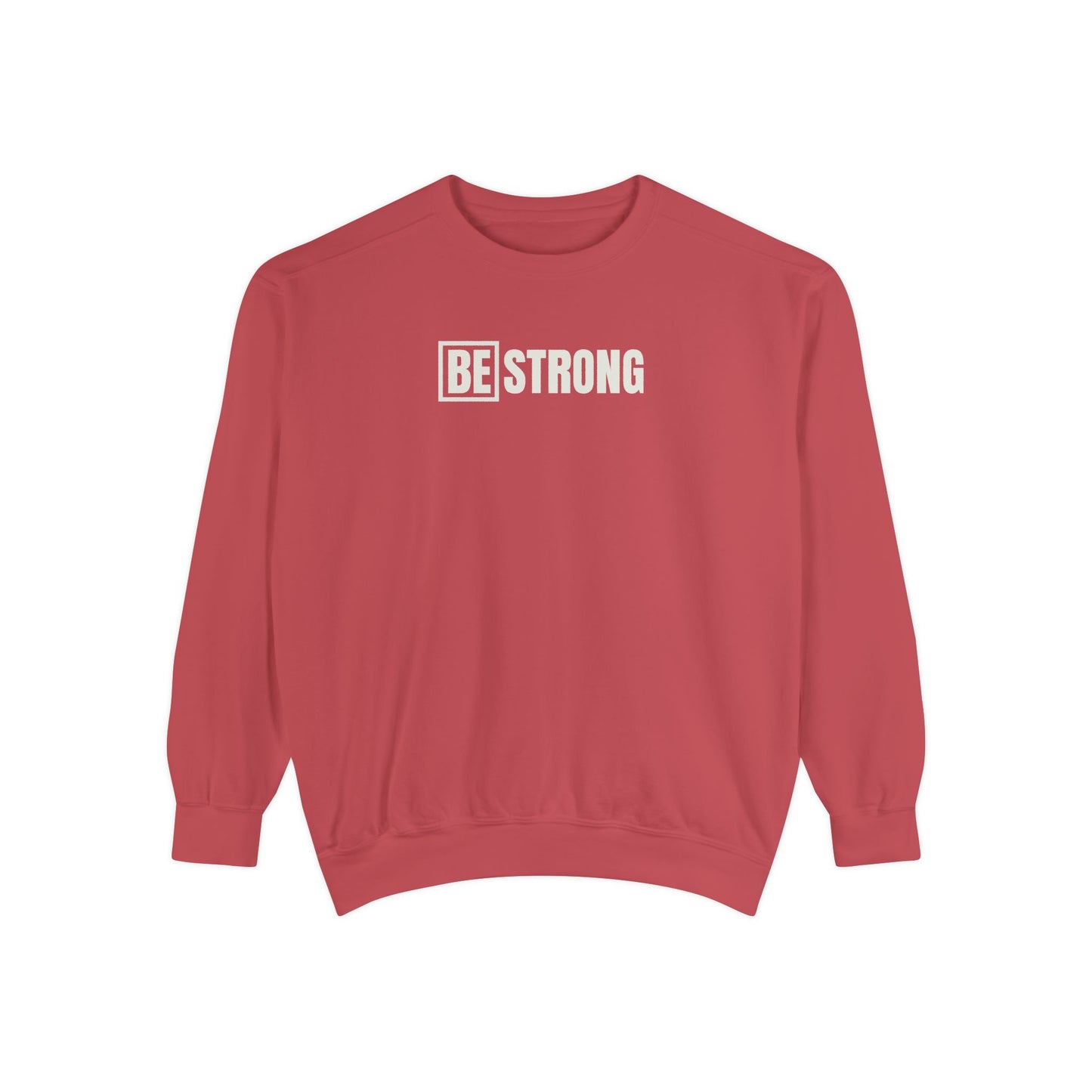 [BE] STRONG - Comfort Colors - Unisex Sweatshirt