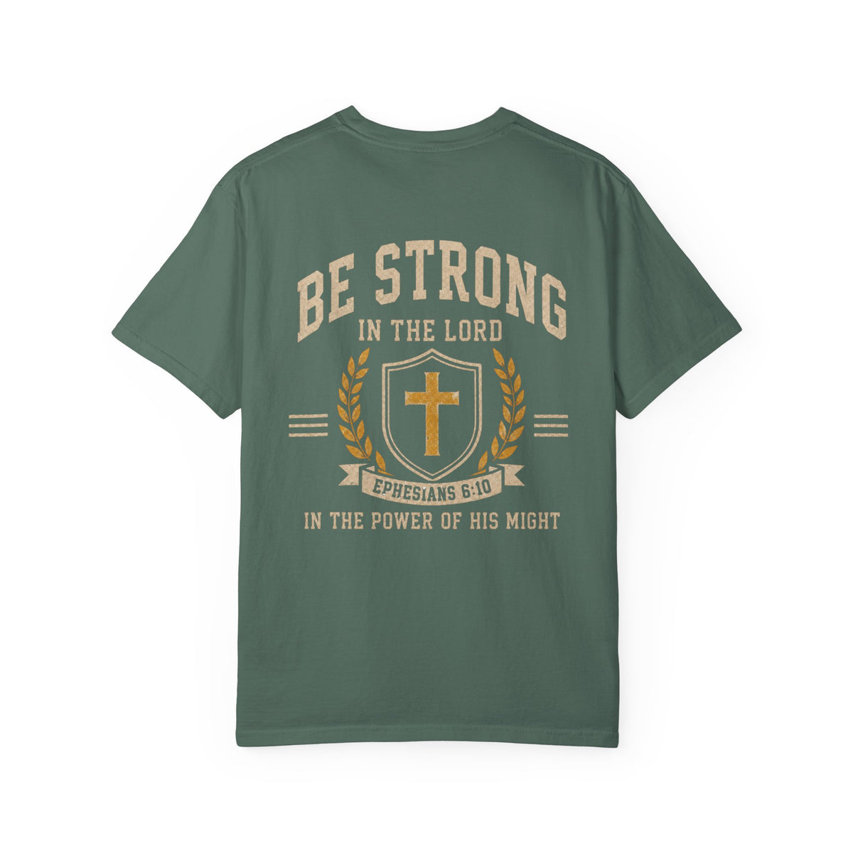 Be Strong Christian T-Shirt — 'Be Strong in the Lord' Ephesians 6:10 Faith Tee