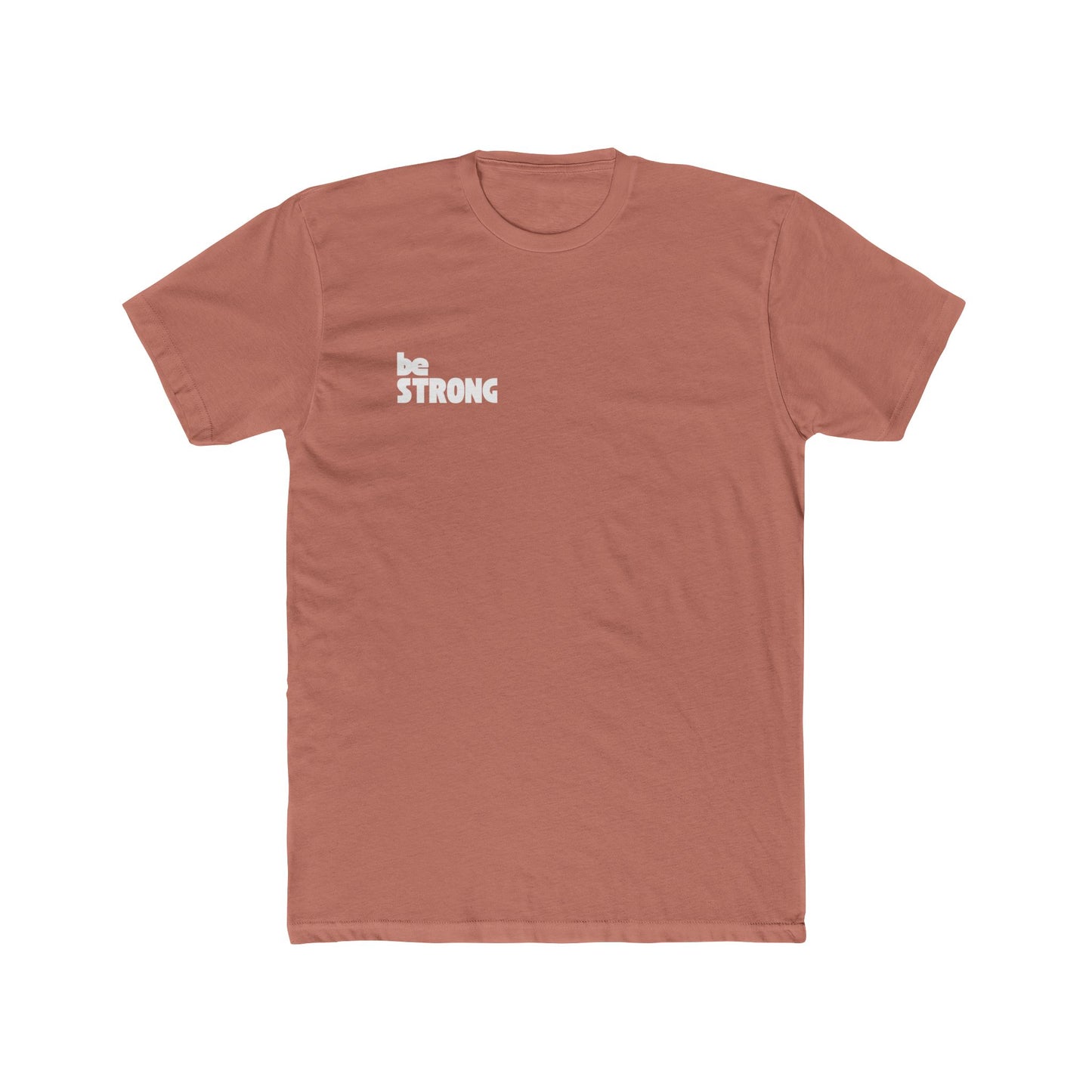 be STRONG - Unisex Cotton Crew Tee