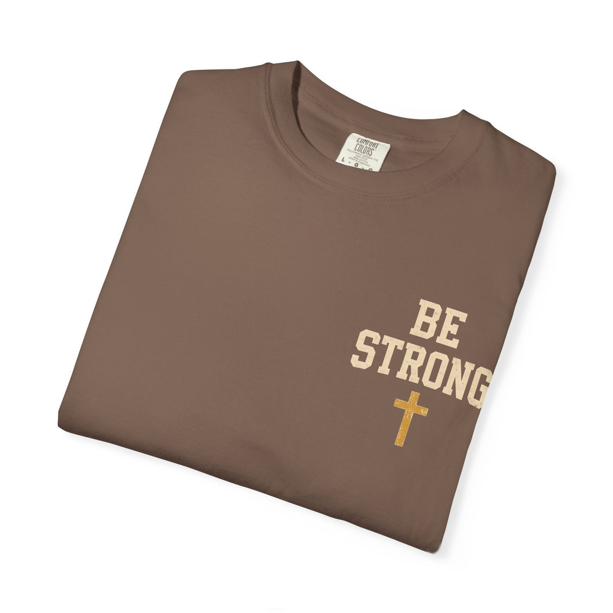Be Strong Christian T-Shirt — 'Be Strong in the Lord' Ephesians 6:10 Faith Tee
