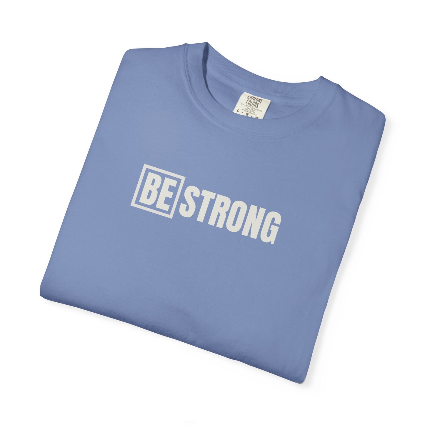 [BE] Strong - Comfort Colors - Unisex T-shirt