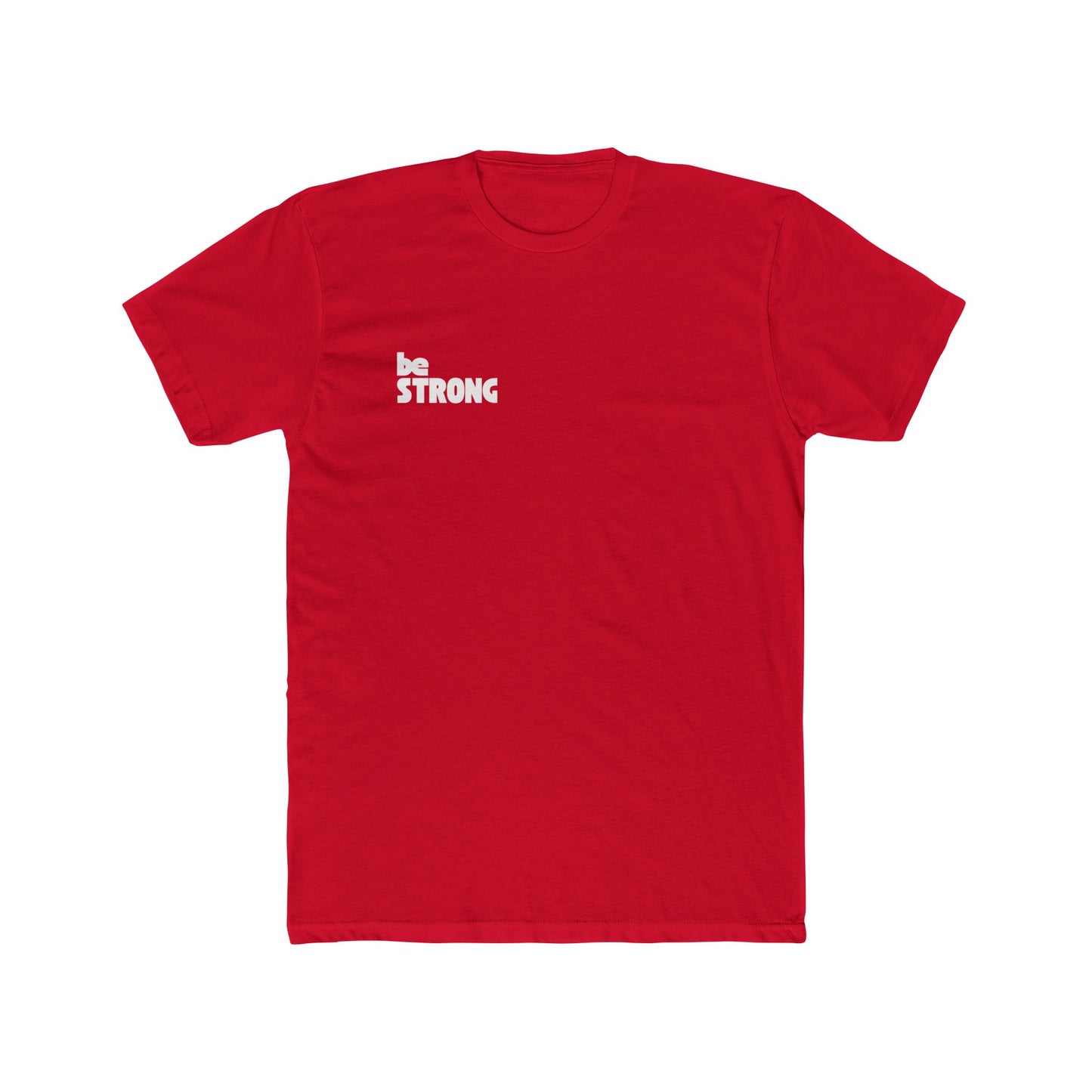 be STRONG - Unisex Cotton Crew Tee