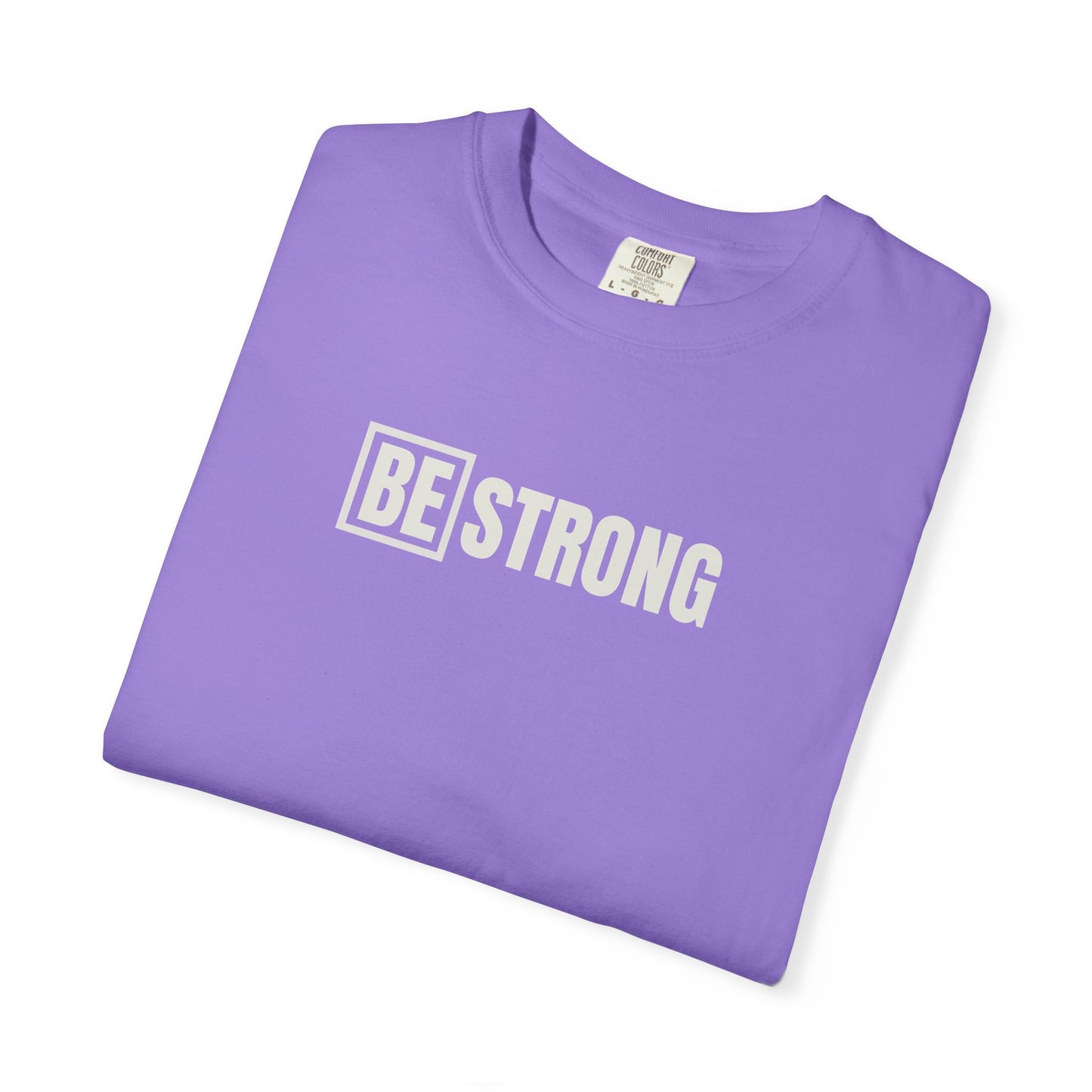 [BE] Strong - Comfort Colors - Unisex T-shirt