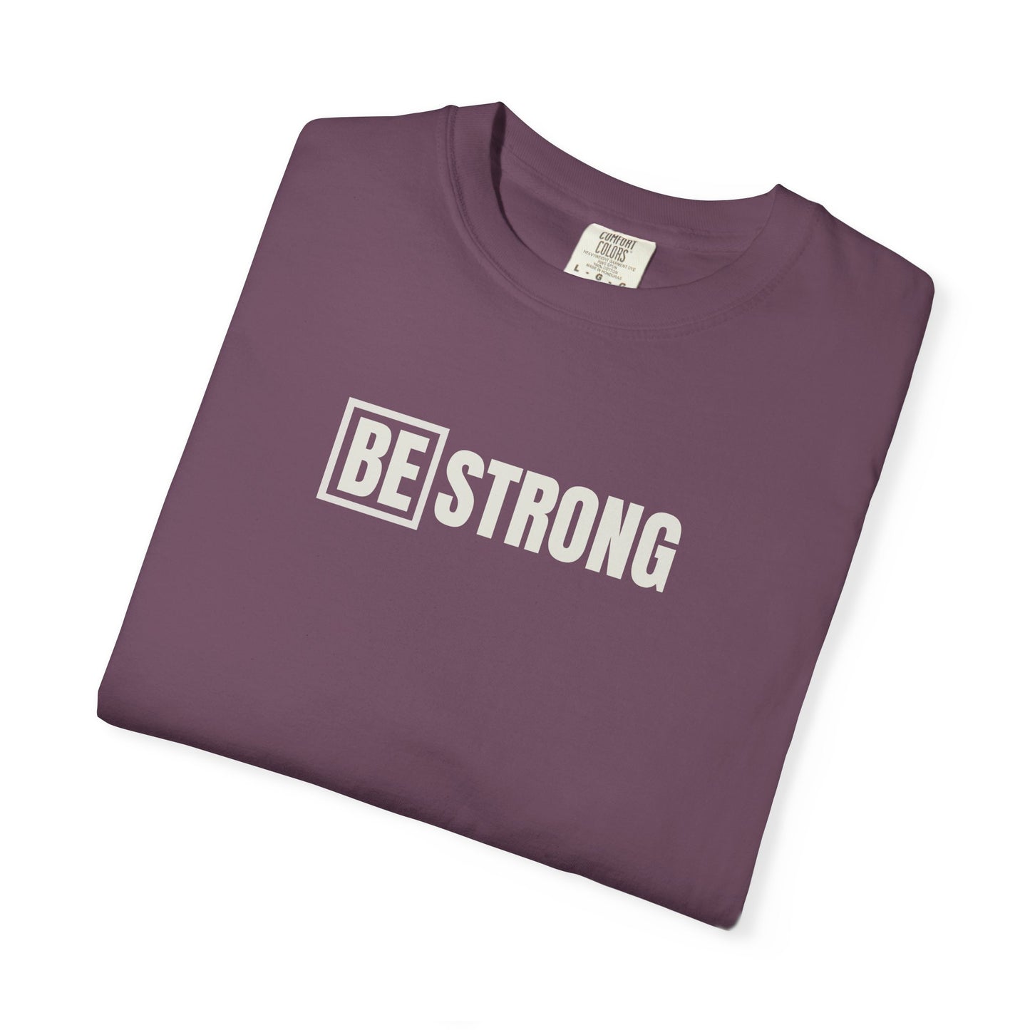 [BE] Strong - Comfort Colors - Unisex T-shirt