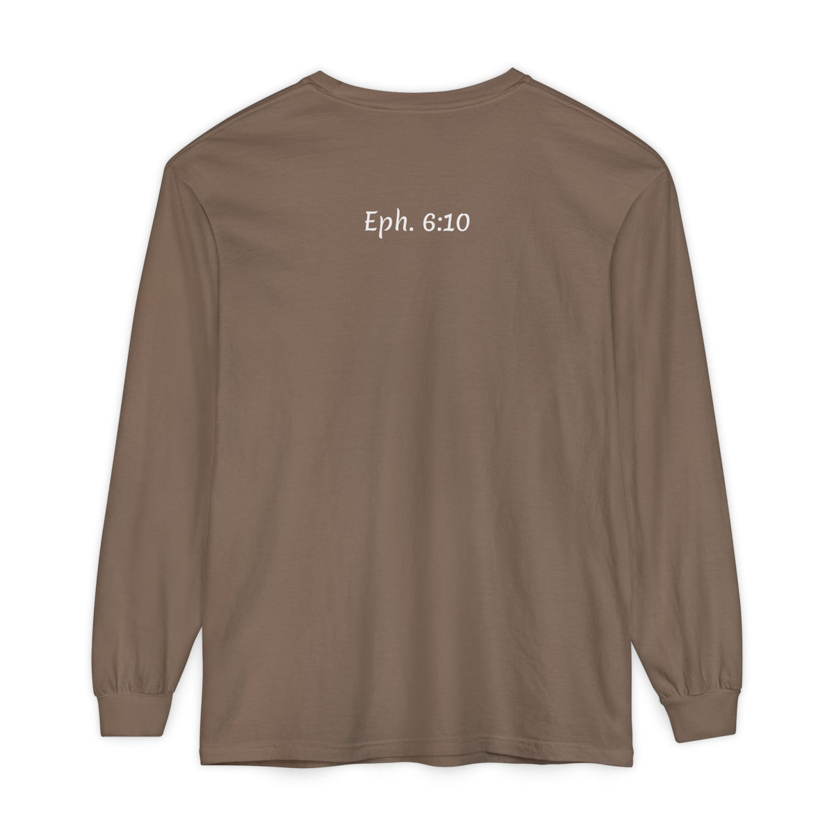 Eph 6:10 Script Long Sleeve Tee
