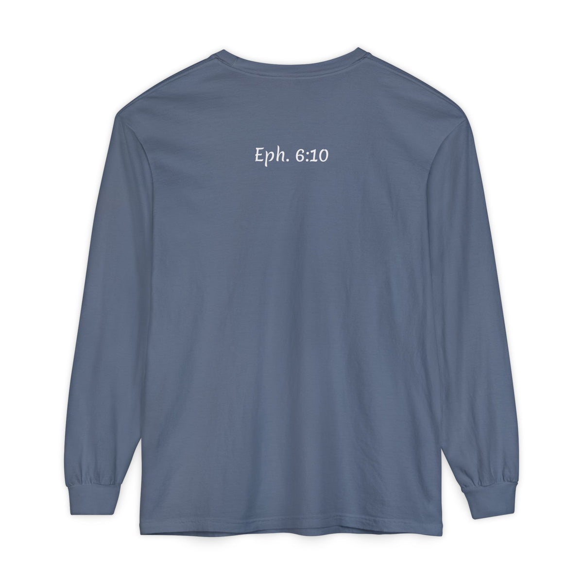 Eph 6:10 Script Long Sleeve Tee