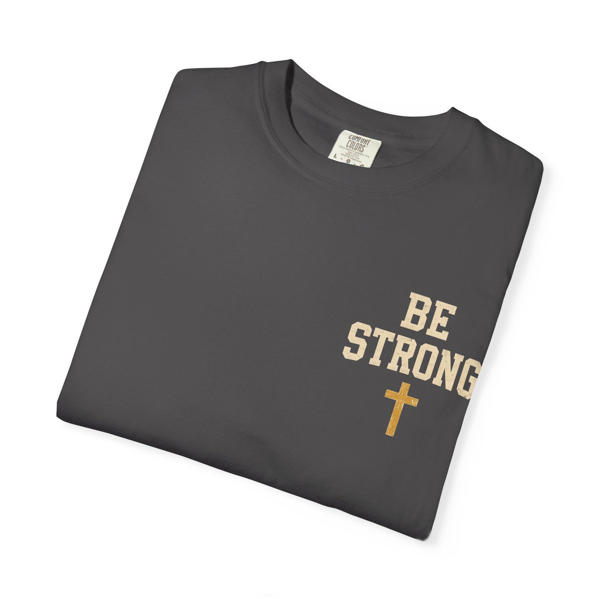 Be Strong Christian T-Shirt — 'Be Strong in the Lord' Ephesians 6:10 Faith Tee