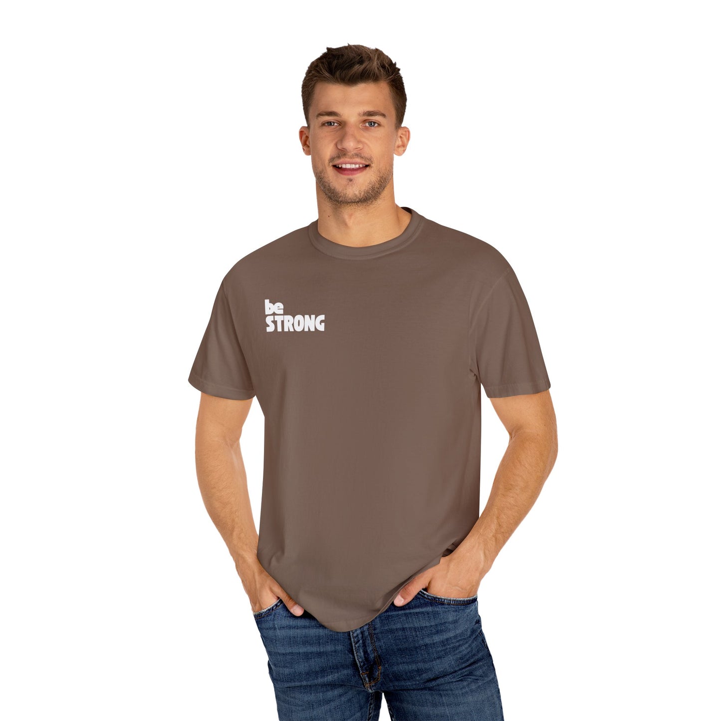 be STRONG - Comfort colors - Unisex T-shirt