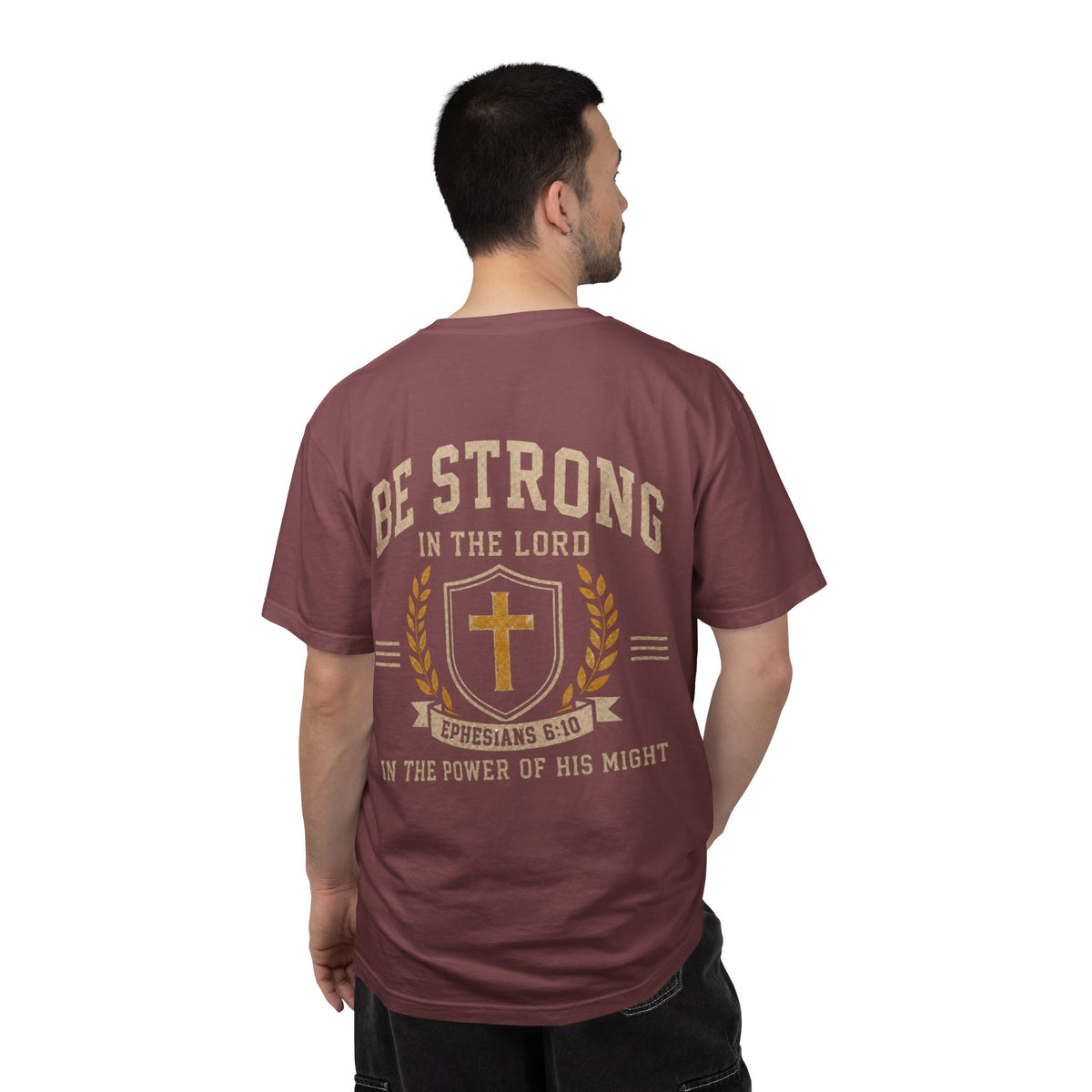 Be Strong Christian T-Shirt — 'Be Strong in the Lord' Ephesians 6:10 Faith Tee