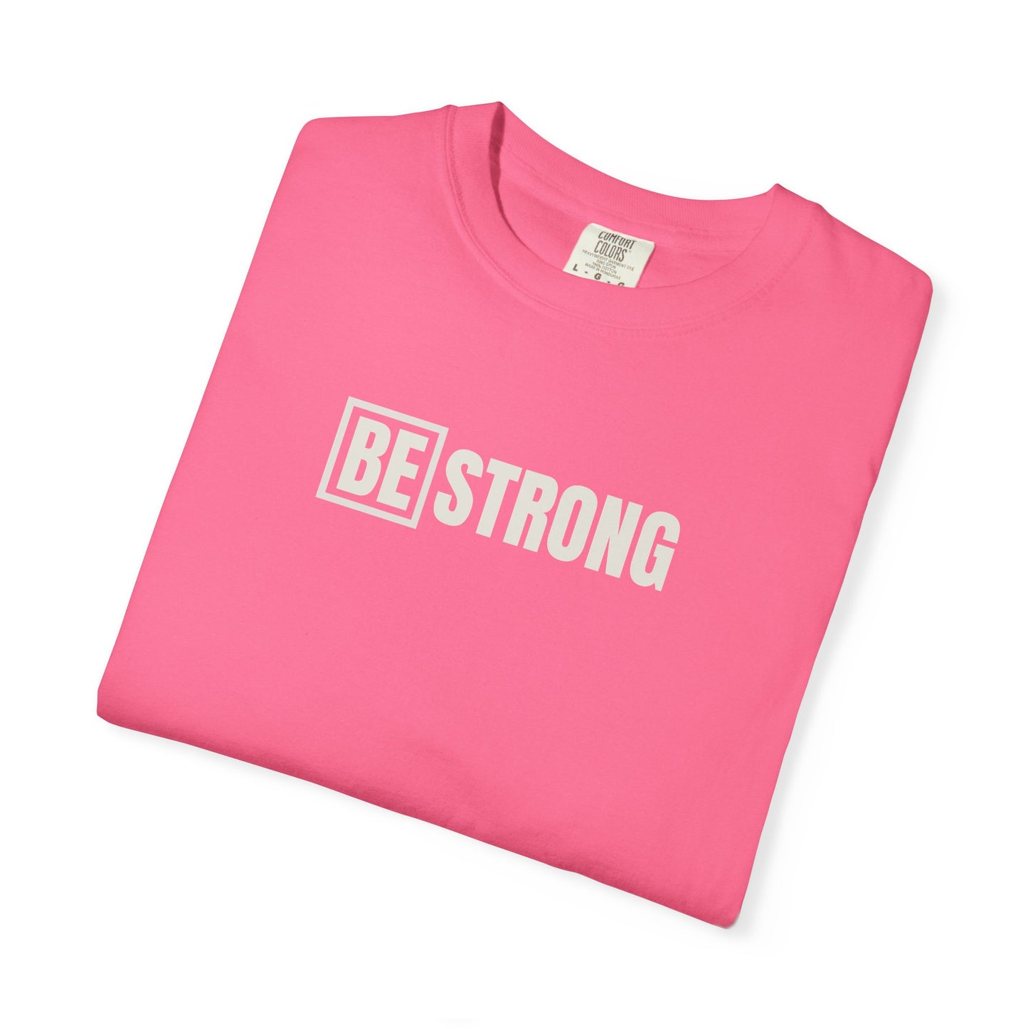 [BE] Strong - Comfort Colors - Unisex T-shirt