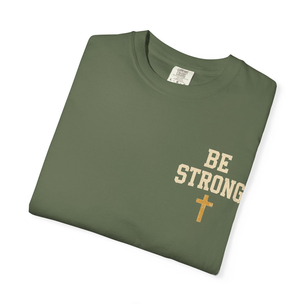 Be Strong Christian T-Shirt — 'Be Strong in the Lord' Ephesians 6:10 Faith Tee