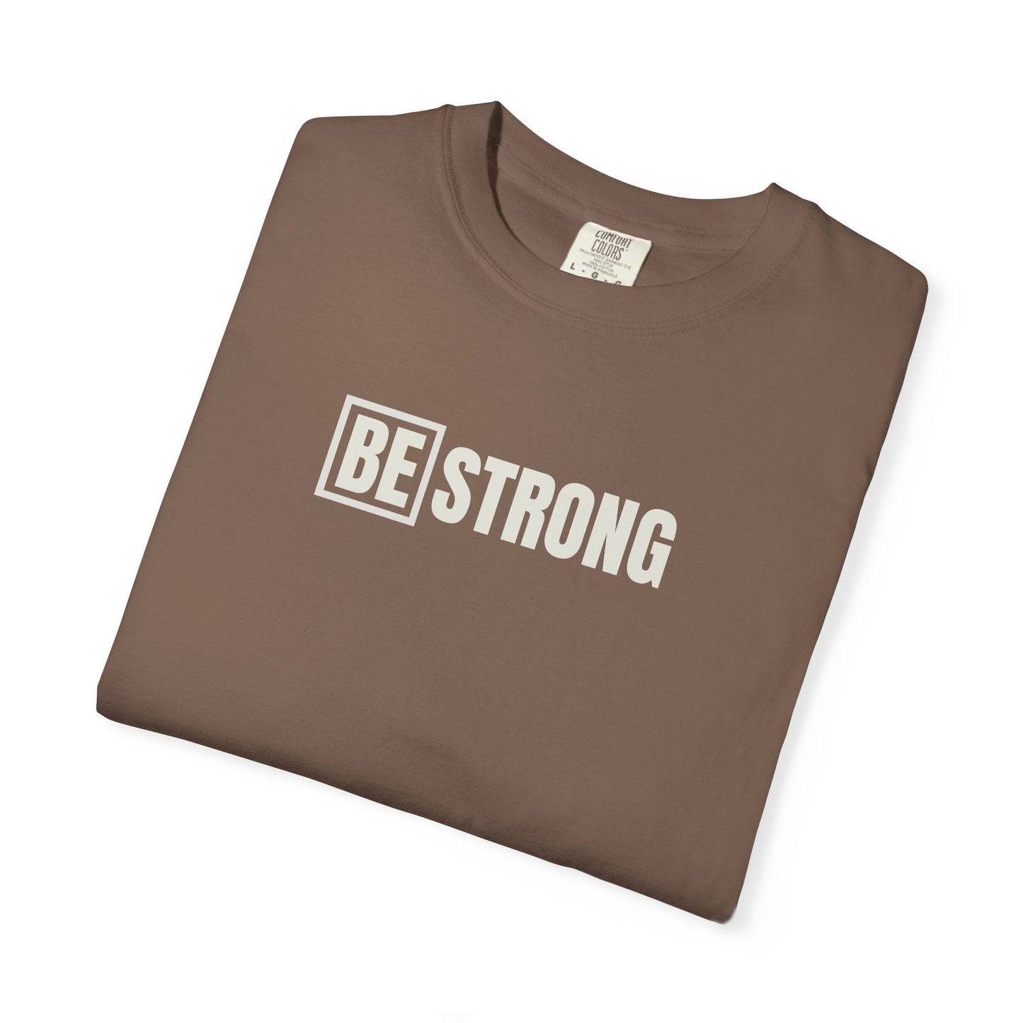 [BE] Strong - Comfort Colors - Unisex T-shirt