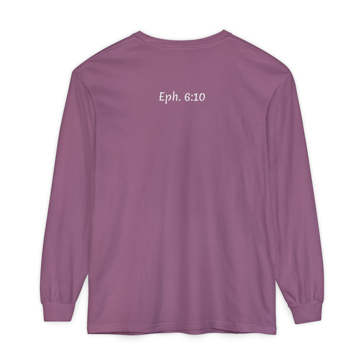 Eph 6:10 Script Long Sleeve Tee
