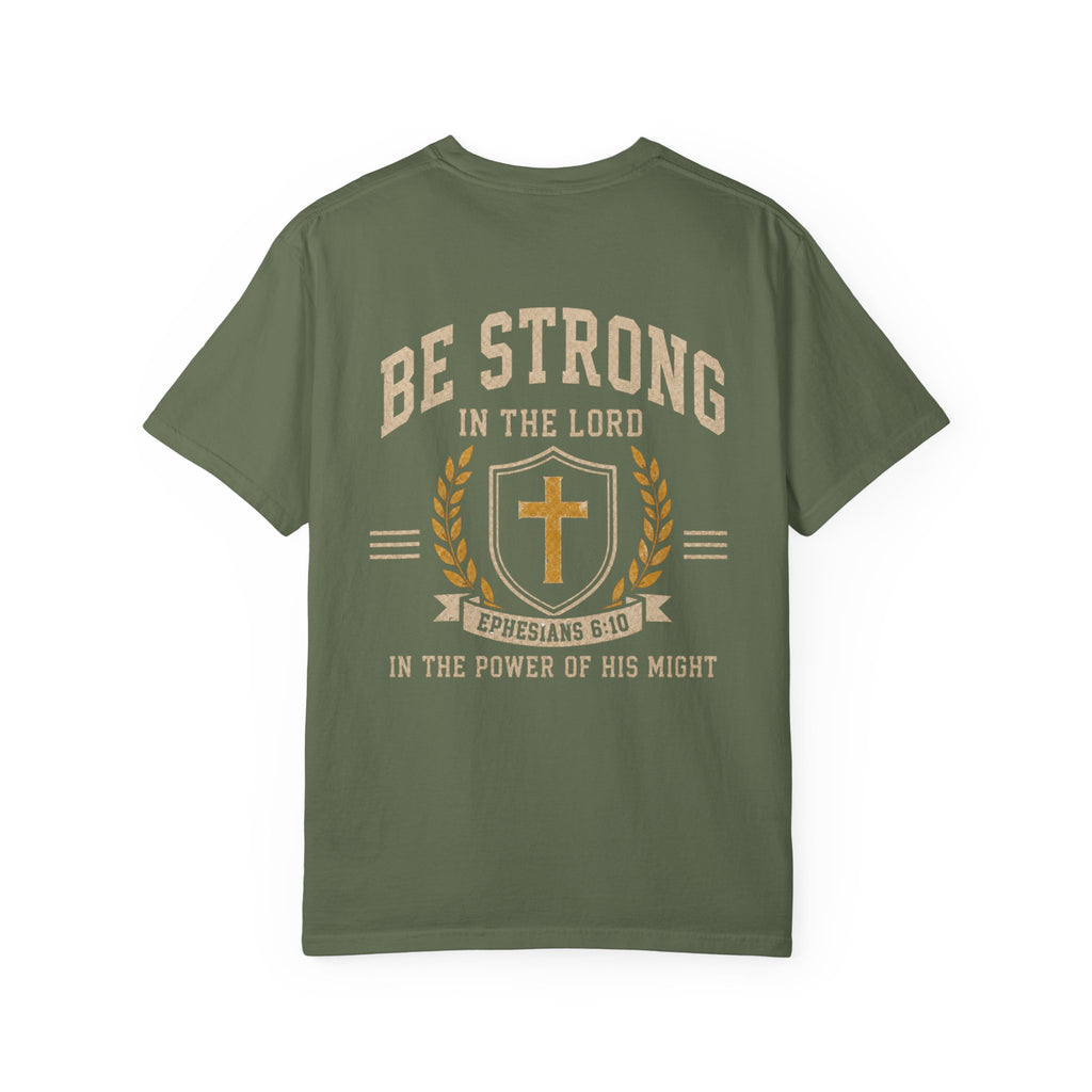 Be Strong Christian T-Shirt — 'Be Strong in the Lord' Ephesians 6:10 Faith Tee