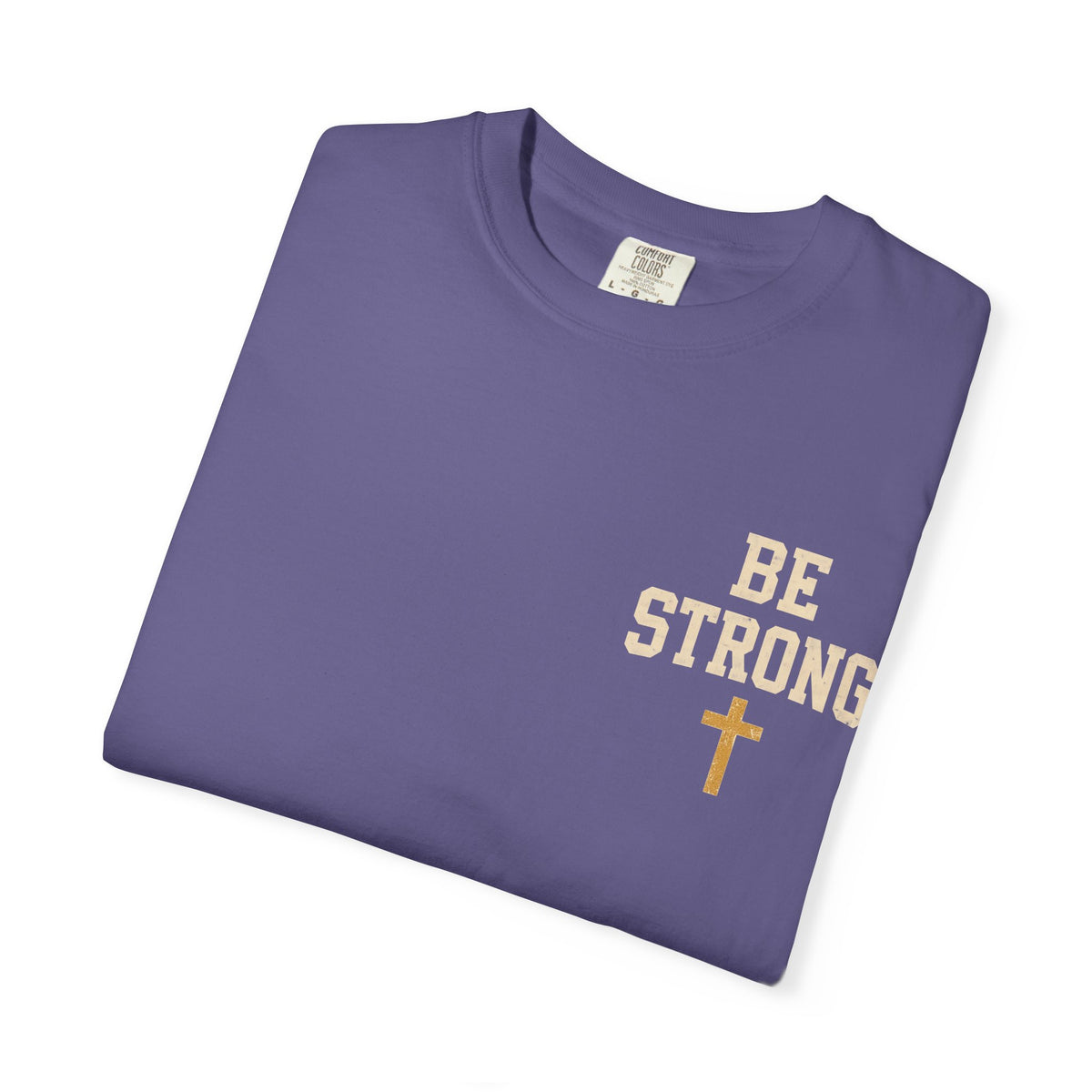 Be Strong Christian T-Shirt — 'Be Strong in the Lord' Ephesians 6:10 Faith Tee