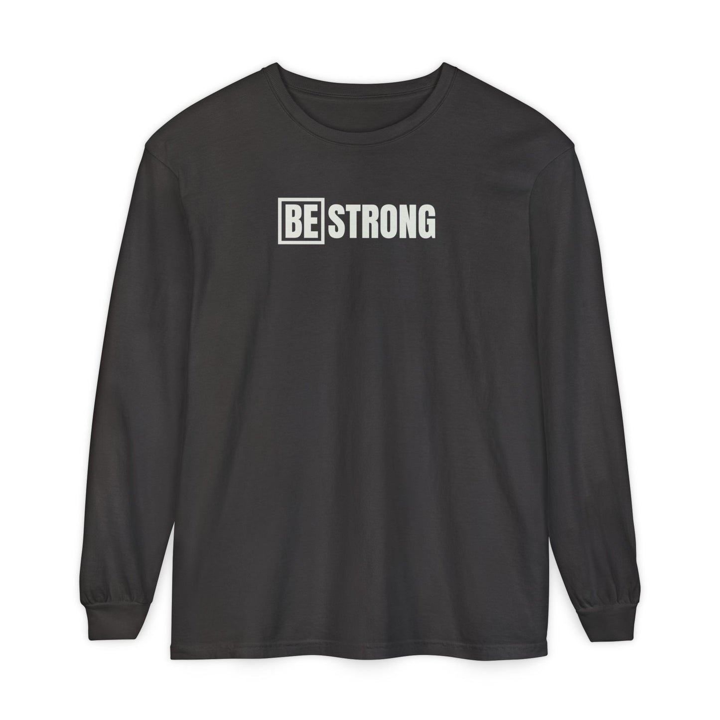 BE strong -Unisex - Colored Comfort-Long Sleeve T-Shirt