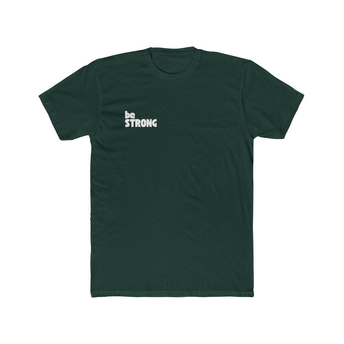 be STRONG - Unisex Cotton Crew Tee