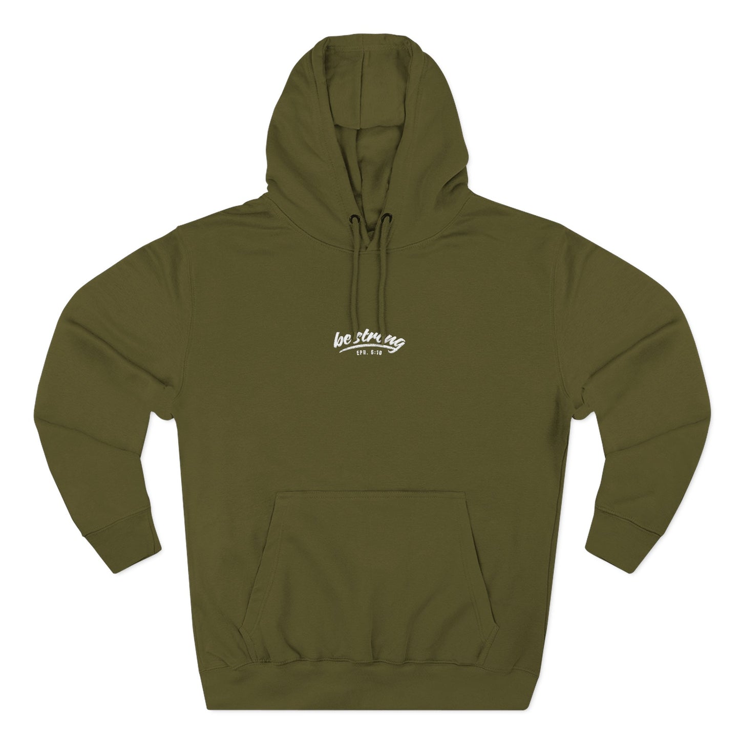 be strong Eph 6:10 - Three-Panel Fleece Hoodie