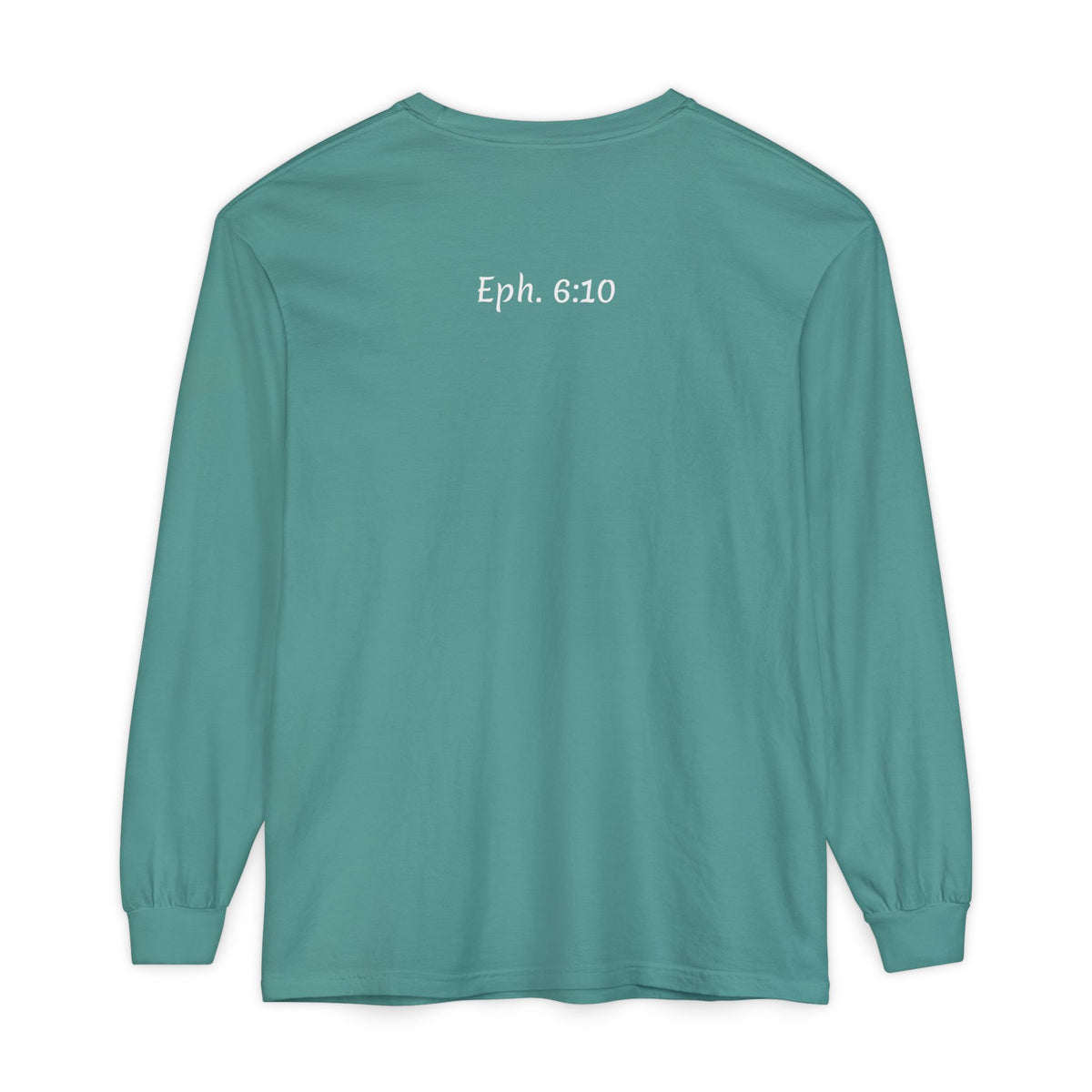 Eph 6:10 Script Long Sleeve Tee