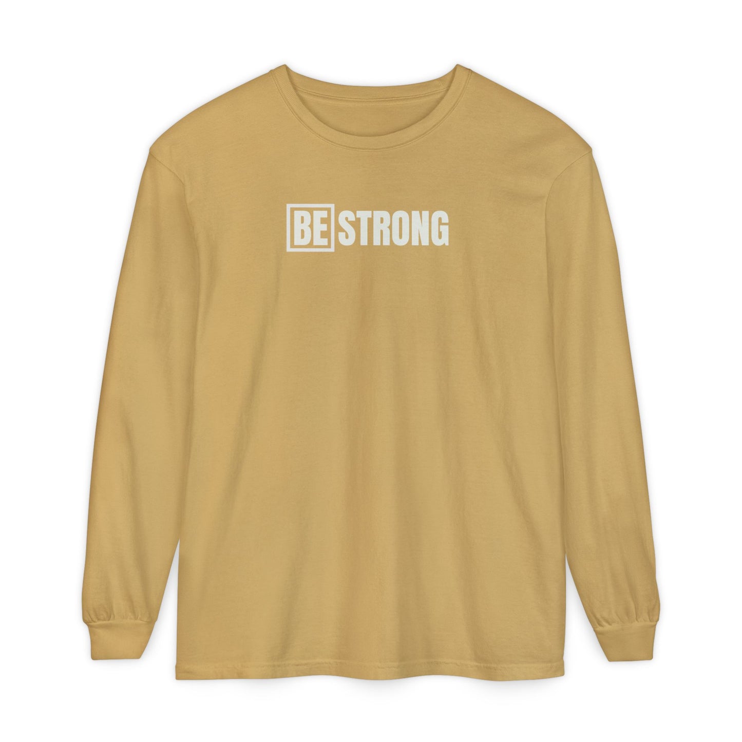 BE strong -Unisex - Colored Comfort-Long Sleeve T-Shirt