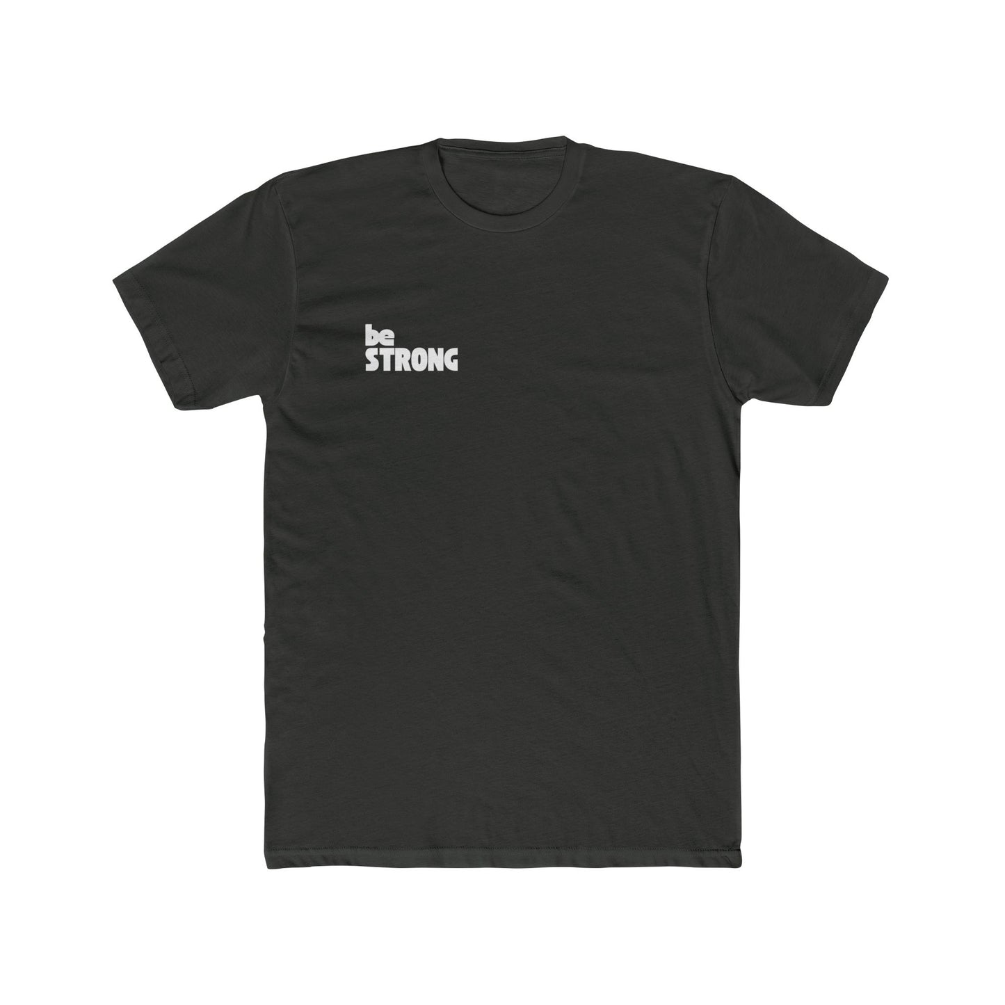 be STRONG - Unisex Cotton Crew Tee