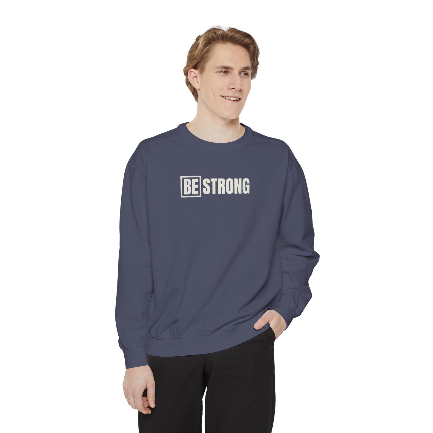 [BE] STRONG - Comfort Colors - Unisex Sweatshirt