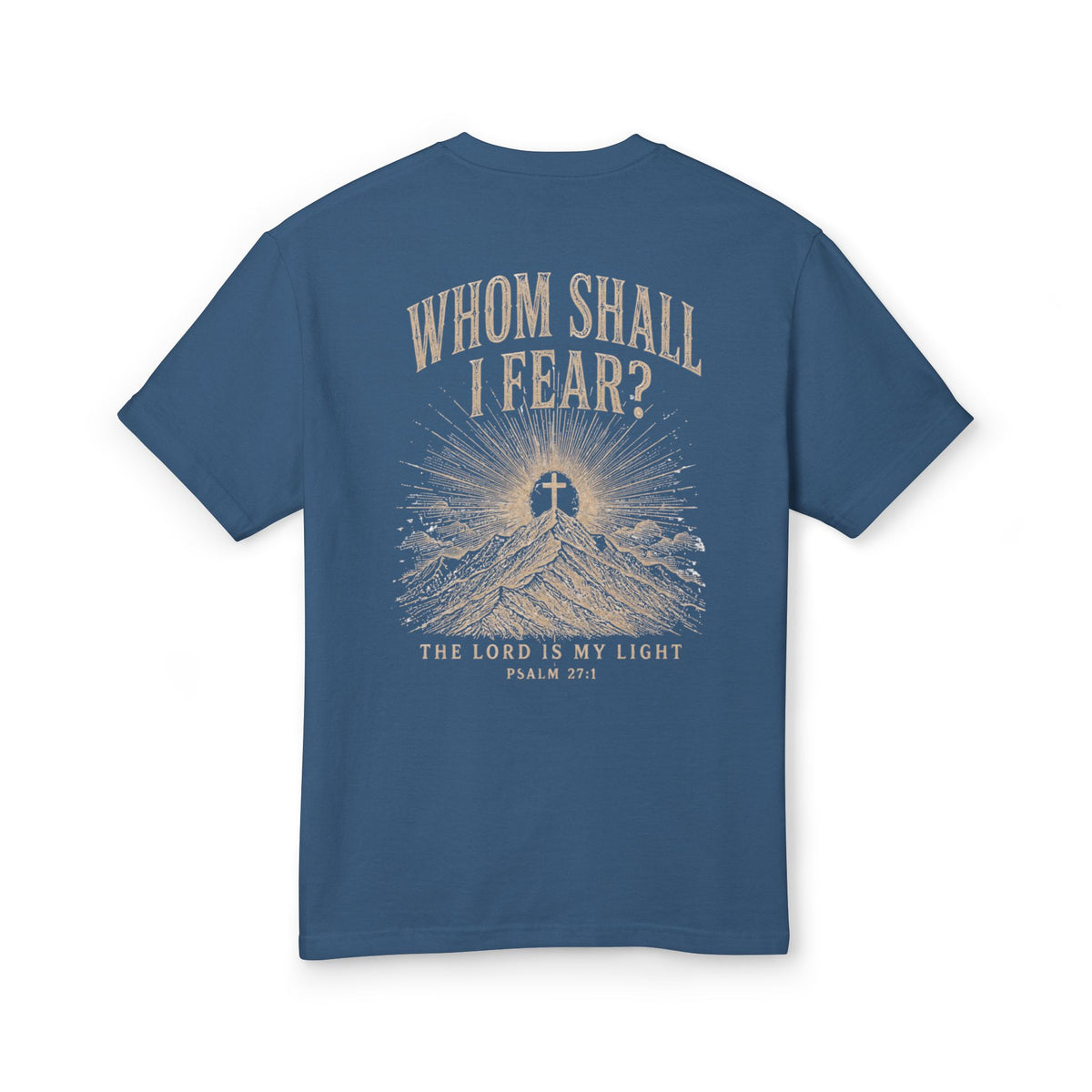 Whom Shall I Fear Tee