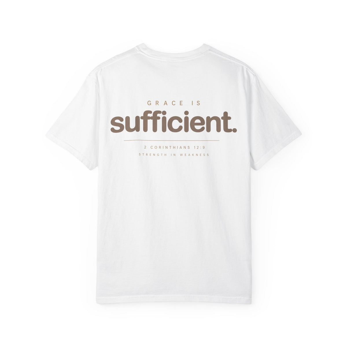 Be Strong / Grace Is Sufficient T-Shirt