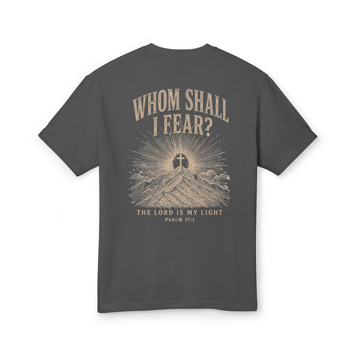 Whom Shall I Fear Tee