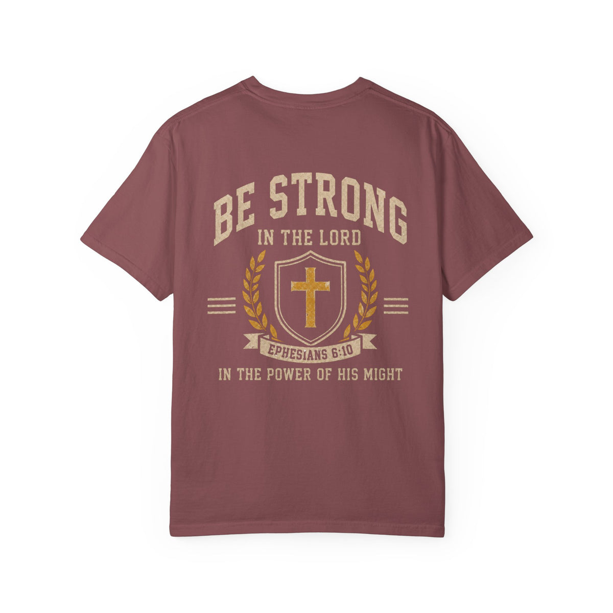 Be Strong Christian T-Shirt — 'Be Strong in the Lord' Ephesians 6:10 Faith Tee